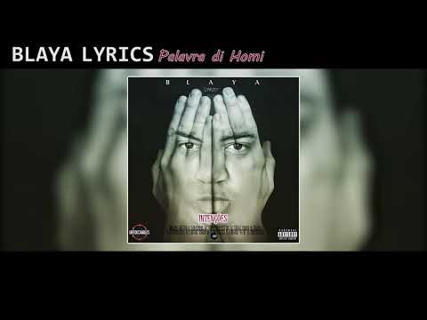 Blaya Lyrics - Palavra di Homi (Audio)