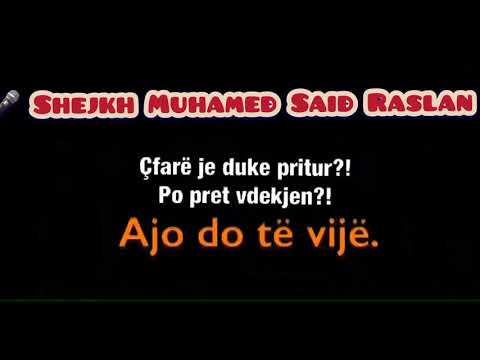 Shejkh Muhamed Said Raslani - Këto pyetje duhet që patjetër t'i përgjigjet çdo musliman.
