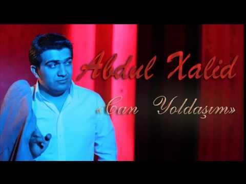 Abdul Xalid — Can Yoldaşım