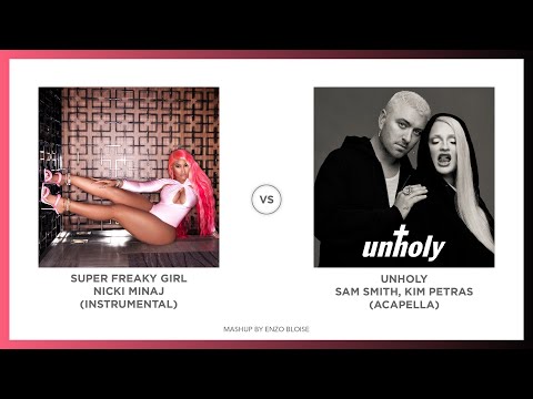 Super Unholy Girl (MASHUP) - Sam Smith, Kim Petras VS. Nicki Minaj