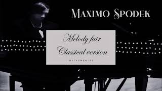 Maximo Spodek, Melody fair, Classical version, Instrumental piano love songs, The Bee Gees
