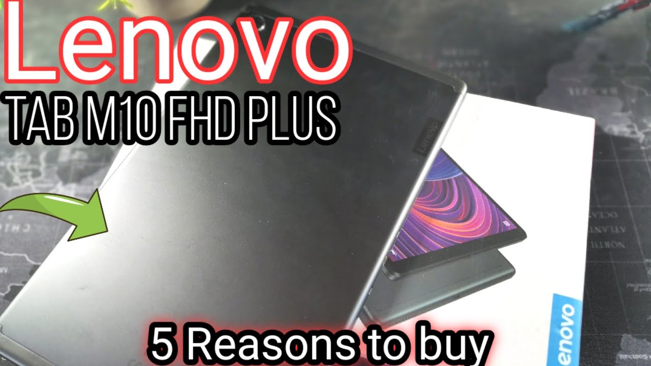 Lenovo Tab M10 FHD Plus in 2021| Top 5 Reasons to buy in 2021!