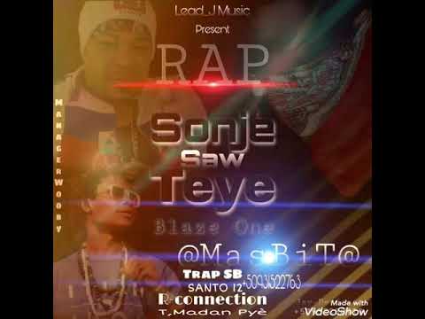Blaze one Sonje saw te ye (RAP @MasBiT@)