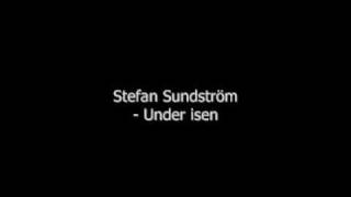 Stefan Sundström - Under isen