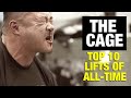 THE CAGE: Top 10 Lifts of All-Time