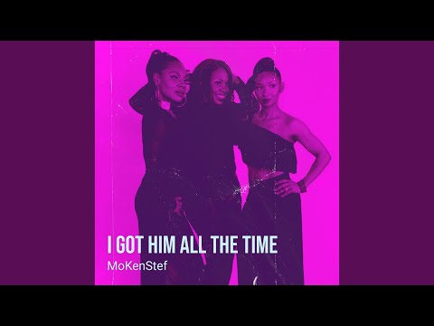 I Got Him All the Time