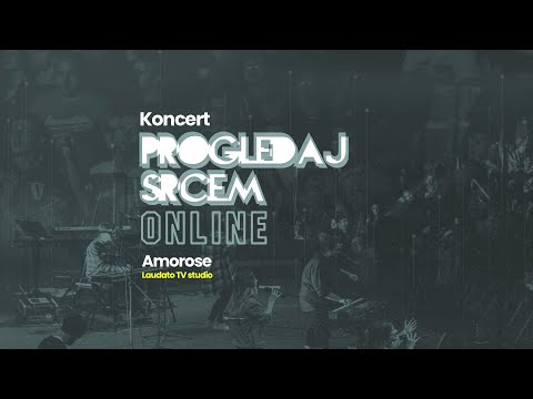 Koncert Progledaj srcem online - AMOROSE, Laudato TV studio