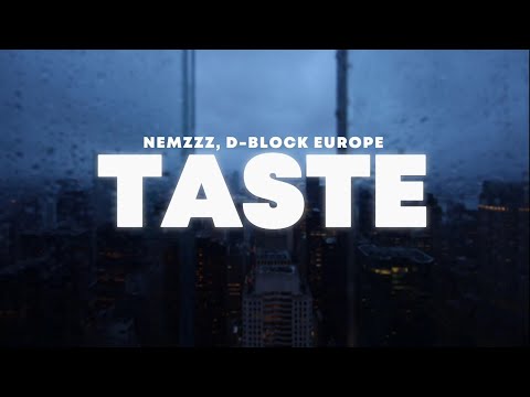 Nemzzz - Taste (Lyrics) Ft D-Block Europe