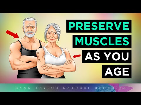 8 Ways To Preserve MUSCLE As You Age