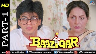 Baazigar - Part 1  HD Movie  Shahrukh Khan Kajol S
