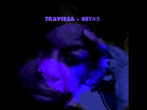 DJ TRAVIESA SET#5