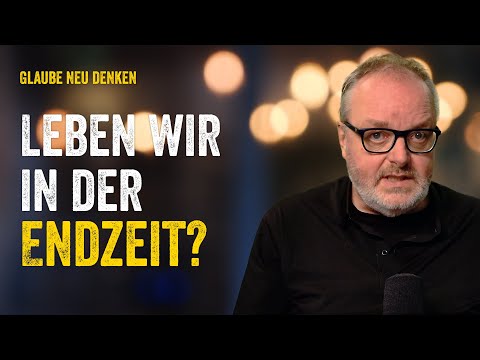 Leben wir in der Endzeit?