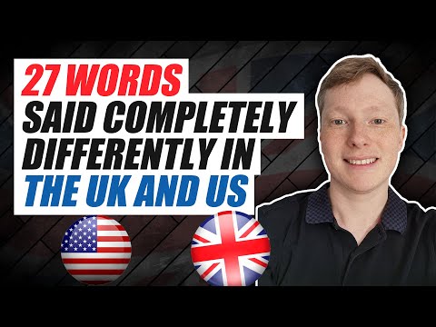 27 Words With Completely Different Pronunciations in the UK and US - British vs American Accent
