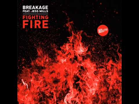 Breakage ft. Jess Mills - Fighting fire.