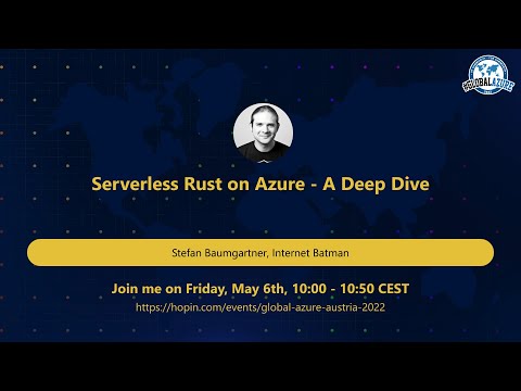 GAA 2022: Serverless Rust on Azure - A Deep Dive