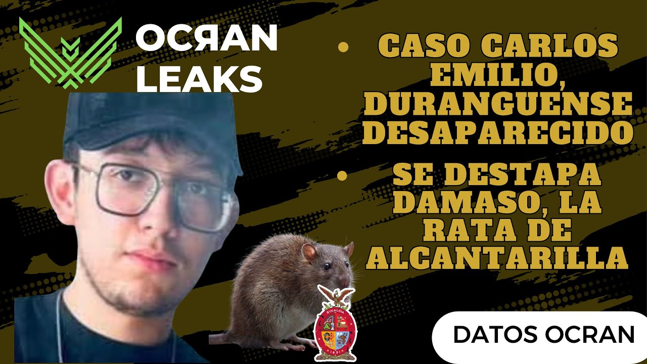 CASO Carlos Emilio, Duranguense DESAPARECIDO. Se Destapa DAMASO RATA de Alcantarilla.