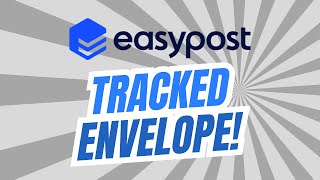 Adding USPS Tracking to an Envelope Using EasyPost