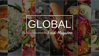 Welcome to Global Food Magazine