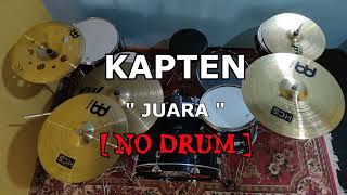 Download lagu KAPTEN - JUARA (NO SOUND DRUM) mp3 Download lagu KAPTEN - JUARA (NO SOUND DRUM) mp3