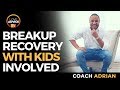 Saving A Relationship With Kids | Breakup Recovery With Children Involved