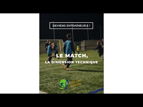 ACVF - Deviens Entraîneur.e - Ep 4: La technique en match