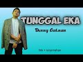 TUNGGAL EKA Denny Caknan Lirik Terjemahan