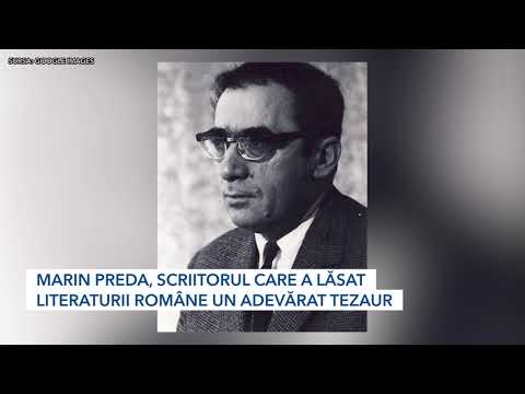 MARIN PREDA, SCRIITORUL CARE A LĂSAT LITERATURII ROMÂNE UN ADEVĂRAT TEZAUR
