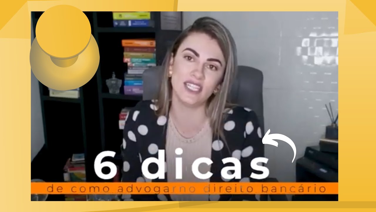 6 Dicas incríveis De como Advogar no direito Bancário | Direito Bancário na Prática