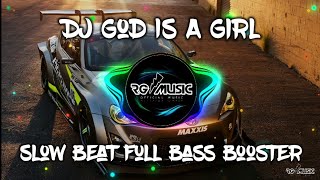 Download lagu DJ GOD IS A GIRL SLOW BEAT FULL BASS | DJ VIRAL TIKTOK mp3
