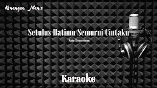 Download lagu Arie Koesmiran -  Setulus Hatimu Semurni Cintaku - Karaoke tanpa vocal mp3 Download lagu Arie Koesmiran -  Setulus Hatimu Semurni Cintaku - Karaoke tanpa vocal mp3
