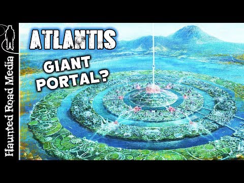 What's a Portal, Vortex, or Energy Grid? Was Atlantis A Giant Portal?