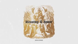 Blessing & Honor | Full Album | Jesus Image