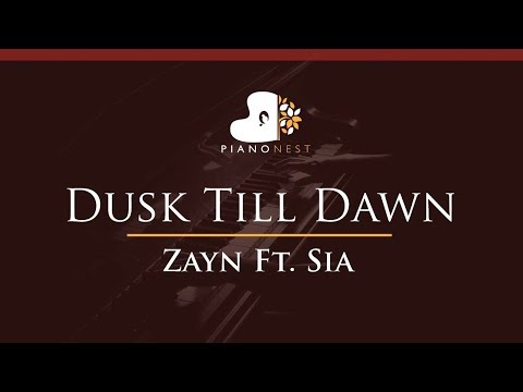 Zayn Feat Sia - Dusk Till Dawn - HIGHER Key (Piano Karaoke / Sing Along)