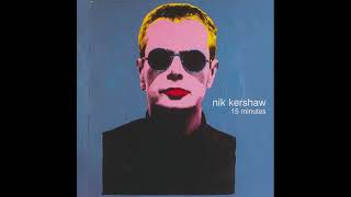 Nik Kershaw - Fiction - 15 Minutes
