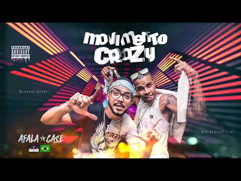 MC AFALA E CASE - MOVIMENTO CRAZY ( MÚSICA NOVA 2018 )