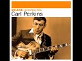 Carl Perkins: I Care