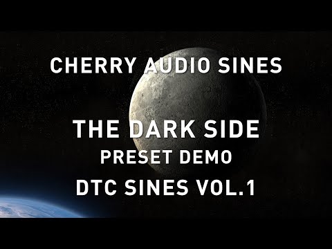 CHERRY AUDIO - DTC SINES Vol.1 - The Dark Side preset demo
