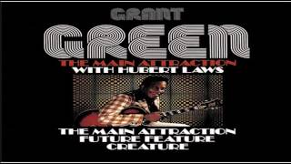 Grant Green & Hubert Laws Main Attraction 1976
