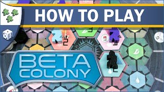 How to Play Beta Colony