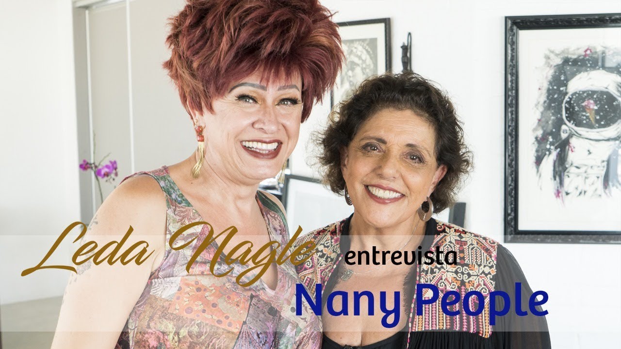 Nany People, irreverente, ousada e trabalhadora.