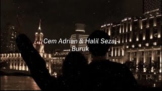 Cem Adrian &amp; Halil Sezai - Buruk (speed up)