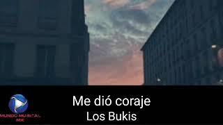 Me dió coraje-Los Bukis