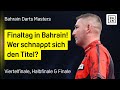 Bahrain Darts Masters Viertelfinale Halbfinale Finale DAZN Highlights