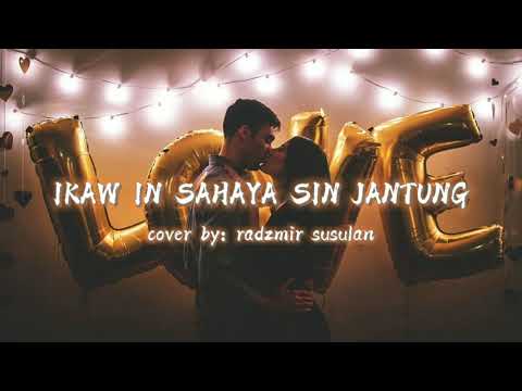 IKAW IN SAHAYA SIN JANTUNG Tausug song ( Cover By: Radzmir)
