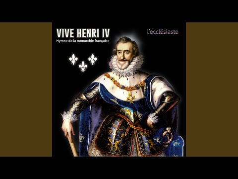 Vive Henri IV (Hymne de la monarchie française)