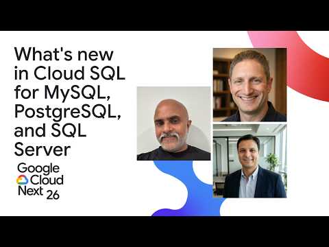 Video Thumbnail: What's new in Cloud SQL: Drive performance, high availability, and security