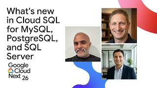 What's new in Cloud SQL: Drive performance, high availability, and security
