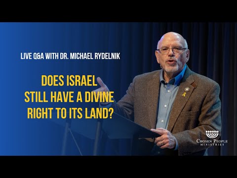 Does Israel still have a divine right to its land? I Dr. Michael Rydelnik