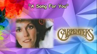 "A Song For You" _ The Carpenters (With Lyrics)