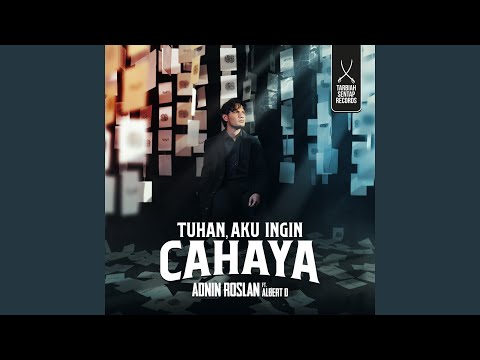 Tuhan, Aku Ingin Cahaya (feat. Albert D)